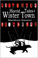 Horrid Tales of Wister Town