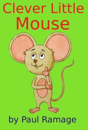 Clever Little Mouse (A Children's Picture eBook)