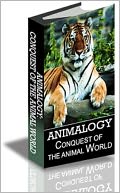 Animalogy: Conquest of the Animal World