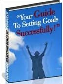 Your Guide to Successfully Setting Goals - AAA+++