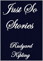 JUST SO STORIES