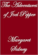 THE ADVENTURES OF JOEL PEPPER