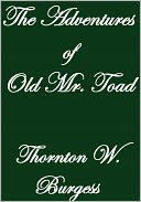 THE ADVENTURES OF OLD MR. TOAD