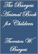 THE BURGESS ANIMAL BOOK FOR CHILDREN