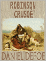 Robinson Crusoe: Daniel Defoe (Full Text)