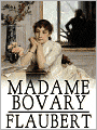 Madame Bovary: Gustave Flaubert (Full Text)