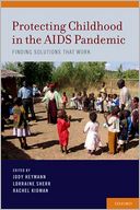 Protecting Childhood in the AIDS Pandemic: Finding Solutions that Work
