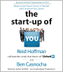 The Start-up of You: Adapt to the Future, Invest in Yourself, and Transform Your Career