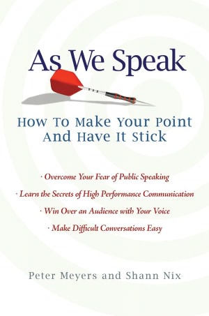 As We Speak: How to Make Your Point and Have It Stick