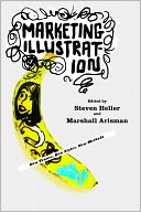 Marketing Illustration: New Venues, New Styles, New Methods