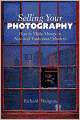 Selling Your Photography: How to Make Money in New and Traditional Markets