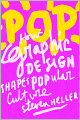 POP: How Graphic Design Shapes Popular Culture
