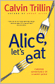Alice, Let's Eat: Further Adventures of a Happy Eater