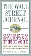 download The Wall Street Journal Guide to Starting Fresh : How to Leave Financial Hardships Behind and Take Control of Your Financial Life book