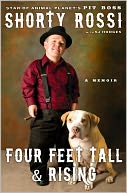 Four Feet Tall and Rising by Shorty Rossi: NOOK Book Cover