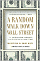 A Random Walk Down Wall Street: The Time-Tested Strategy for Successful Investing