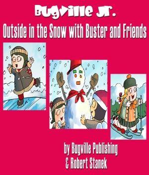 Outside in the Snow with Buster and Friends: A Sight Words Easy Reader