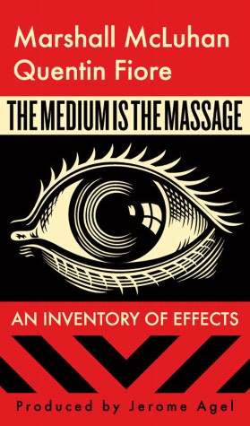 Marshall McLuhan / Fiore: The Medium is the Massage