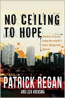 No Ceiling to Hope: Stories of Grace from the World's Most Dangerous Places