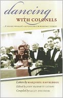 Dancing with Colonels: A Young Woman's Adventures in Wartime Turkey