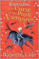 Fetlocks Hall 3: The Curse of the Pony Vampires