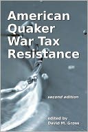 American Quaker War Tax Resistance: Second Edition