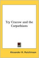 Try Cracow And The Carpathians