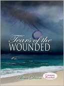 Tears of the Wounded