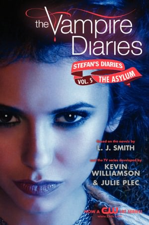 The Asylum (The Vampire Diaries: Stefan's Diaries Series #5)