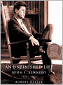 An Unfinished Life: John F. Kennedy, 1917-1963