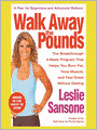 Walk Away The Pounds: The Breakthrough 6-week Program That Helps You Burn Fat, Tone Muscle, and Feel Great Without Dieting