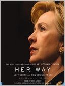 Her Way: The Hopes and Ambitions of Hillary Rodham Clinton