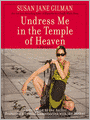Undress Me in the Temple of Heaven: A Memoir