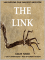 The Link: Uncovering Our Earliest Ancestor