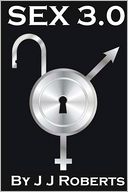 Sex 3. 0: A Sexual Revolution Manual