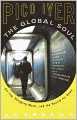 The Global Soul: Jet Lag, Shopping Malls, and the Search for Home