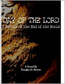 Day of The Lord: A Memoir of the End of the World