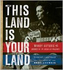 This Land Is Your Land: Woody Guthrie and the Journey of an American Folk Song