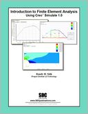 Introduction to Finite Element Analysis Using Creo Simulation 1.0