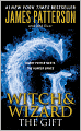 The Gift (Witch and Wizard Series #2)