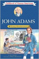 John Adams (Childhood of Famous Americans Series)