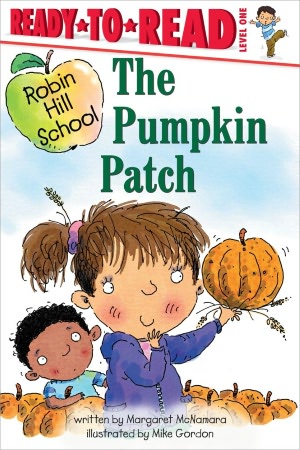 The Pumpkin Patch (Robin Hill School Ready-to-Read Series)