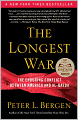 The Longest War: The Enduring Conflict between America and Al-Qaeda