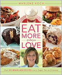 Eat More of What You Love by Marlene Koch: Book Cover