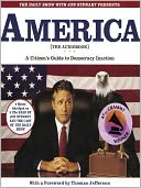The Daily Show with Jon Stewart Presents America (The Book): A Citizen's Guide to Democracy Inaction