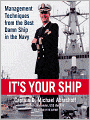 It's Your Ship: Management Techniques from the Best Damn Ship in the Navy