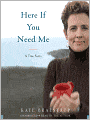 Here If You Need Me