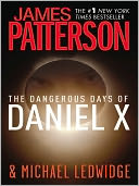 The Dangerous Days of Daniel X (Daniel X Series #1)