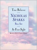 Nicholas Sparks Box Set: True Believer & At First Sight