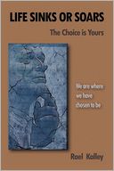 Life Sinks Or Soars - The Choice Is Yours